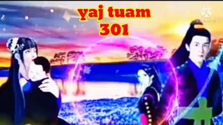 yaj tuam The Hmong Shaman warrior (part 301)13/1/2022