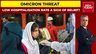 Omicron Threat: Low Hospitalisation Rate A Sigh Of Relief? & More | News Today With Rajdeep Sardesai