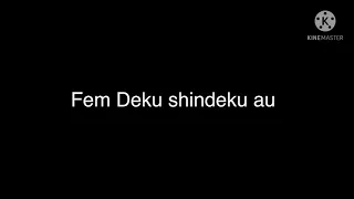 Fem Deku au shindeku au jealous Bakugo(💜💚)