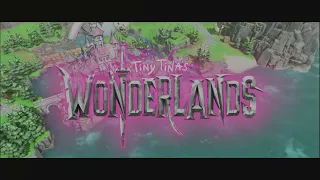 Tiny Tinas Wonderlands: Snoring Valley & Overworld, all I know Pt. 1