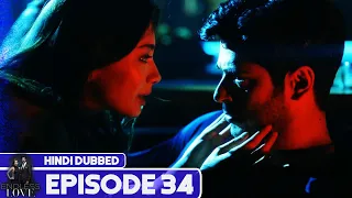 Endless Love - Episode 34 | Hindi Dubbed | Kara Sevda