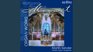 Organ Works: Adagio und Allegro ("kleine Fantasie") in f-moll, KV 594