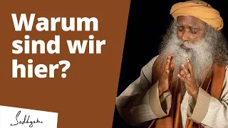 Warum sind wir hier? | Sadhguru beantwortet die Frage aller Fragen