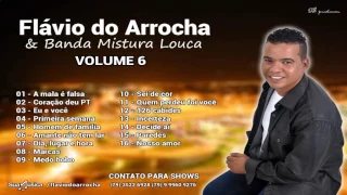 Flávio do arrocha & Banda mistura louca VOL6 - Dia, lugar e hora