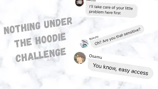 Nothing under the hoodie challenge | Haikyuu text story | boyfriend challenge