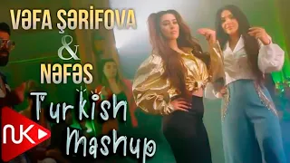 Vefa Serifova & Nefes - Turkish Mashup 2022 (Yeni Klip)