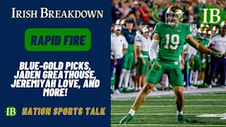 Rapid Fire: Notre Dame Blue-Gold Game Picks, Jaden Greathouse, Jeremiyah Love And Much More