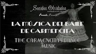 La música del baile de Carmencita / The Carmencita’s dance music
