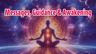 Messages, Guidance & Awakening