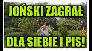 JOŃSKI ZAGRAŁ DLA SIEBIE I PIS!