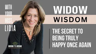 The Secret to Being Truly Happy Once Again for Widows