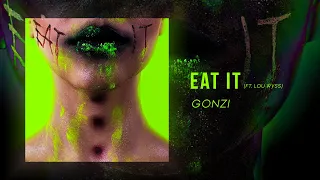 Gonzi - EAT IT (ft. Lou Wyss)