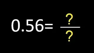 0.56 a fraccion . as fraction . decimal a fraccion