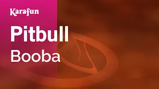 Pitbull - Booba | Karaoke Version | KaraFun