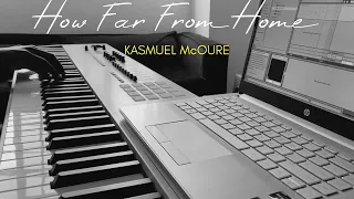 How Far From Home (Calm Piano)