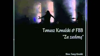 Tomasz Kowalski & FBB - Za Zasłoną