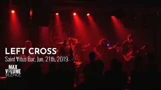 LEFT CROSS live at Saint Vitus Bar, Jun. 21st, 2019 (FULL SET)