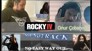 NO EASY WAY OUT - Rocky IV Soundtrack (by Onur Cobanoglu ft. Soydan Ozyar)