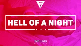 FlipTunesMusic™ - Hell Of A Night Feat. Sire x Kinchela | RnBass 2018