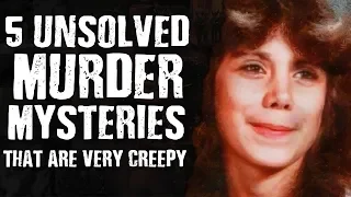 5 Unsolved MURDER MYSTERIES that are very Creepy