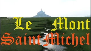 Le Mont Saint-Michel, France. Walking Tour.