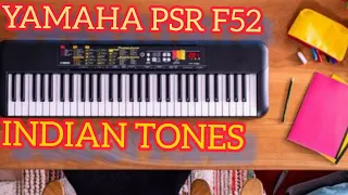 YAMAHA PSR F52 | INDIAN TONES| SITAR|HARMONIUM|BANSURI|TABLA