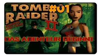 Let's Play Tomb Raider II Gameplay German PC Deutsch #1 - Das Abenteuer beginnt