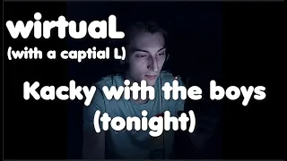 Kacky with the Boys (Tonight) - wirtuaL