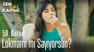 Lokmamı mı sayıyorsun? - Sen Çal Kapımı 50. Bölüm