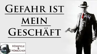 Gefahr ist mein Geschäft - Hörspiel