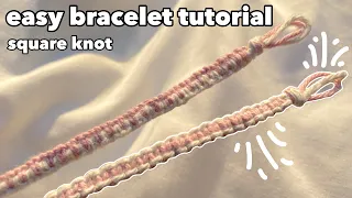 how to make easy bracelet | friendship bracelet tutorial for beginners |square knot bracelet pattern