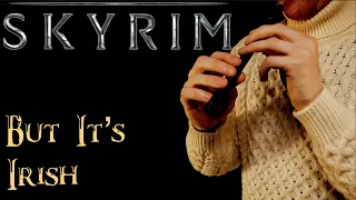 Skyrim... but it's IRISH music