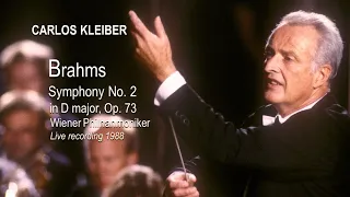 BRAHMS - Symphony No. 2 Op. 73 ~ Wiener Philhanmoniker, Carlos Kleiber, (Live recording 1988)