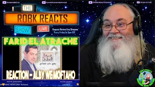 Farid El Atrache Reaction - Alby We Moftaho - First Time Hearing - Requested