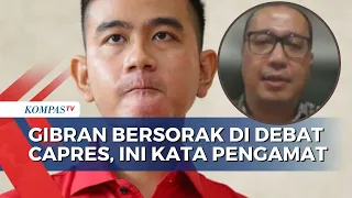 Pengamat Politik Buka Suara soal Gibran Bersorak di Debat Capres 2024