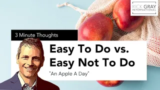 Easy To Do vs. Easy Not To Do