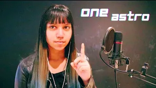 ONE- ASTRO (English Cover)