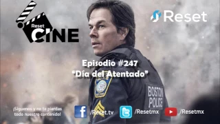 [Podcast] Reset Cine 247 "Día del Atentado"