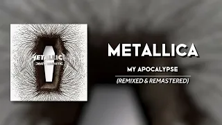 Metallica - My Apocalypse (Remixed & Remastered)