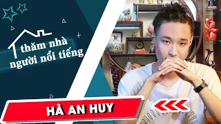 Cuộc sống Hà An Huy ra sao sau khi là quán quân 'Big Song Big Deal'? | Thăm nhà người nổi tiếng