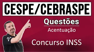 Concurso INSS - Português - Questões - Cespe/Cebraspe - Acentuação