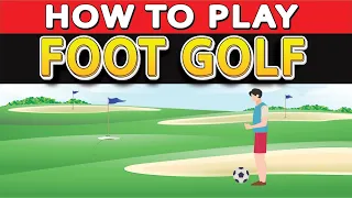 How to Play FootGolf? a Combination of Football and Golf.