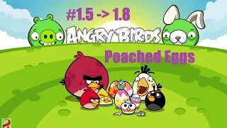 Angry Birds Poached Eggs 3 Star Walkthrough 1.5 - 1.8