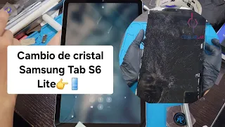 Cambio de cristal o visor Samsung Tab S6 Lite 😉🤯