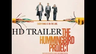 [ HD TRAILER ] The Hummingbird Project Official Trailer Teaser English 1080 [ HD ] 2019