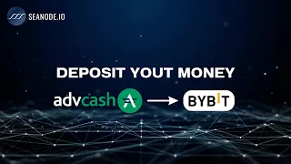 How to Quickly Deposit Money on Bybit Using AdvCash