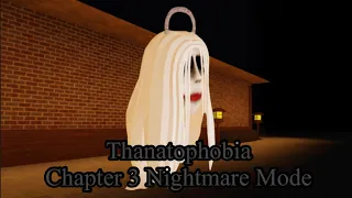 Thanatophobia - Chapter 3 Nightmare Mode