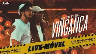 Luan Santana | Vingança ft Mc Kekel (Video Oficial) - Live-Móvel