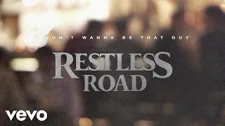 Restless Road - I Don't Wanna Be That Guy (Official Lyric Video)