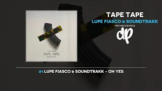 Lupe Fiasco & Soundtrakk - TAPE TAPE (FULL EP)